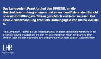 LG Frankfurt erlässt zweite einstweilige Verfügung wegen unzulässiger Verdachtsberichterstattung gegen den SPIEGEL