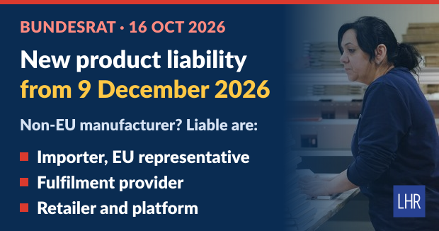 Navy info card with a worker at a packing table: “Bundesrat · 16 Oct 2026 – New product liability from 9 December 2026 – Non-EU manufacturer? Liable are: importer, EU representative, fulfilment provider, retailer and platform”.