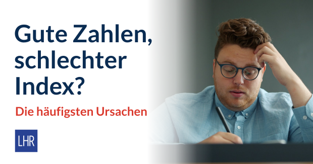 Unternehmer stützt grübelnd den Kopf in die Hand, daneben „Gute Zahlen, schlechter Index? Die häufigsten Ursachen“