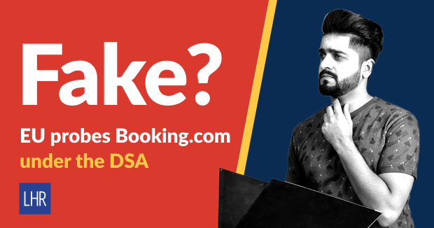 Sceptical man with a laptop next to a red panel reading “Fake?” and “EU probes Booking.com under the DSA”