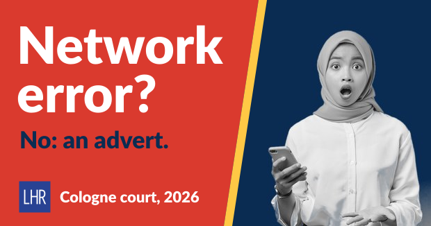 Shocked woman with smartphone next to a red panel, text: Network error? No: an advert. Cologne court, 2026