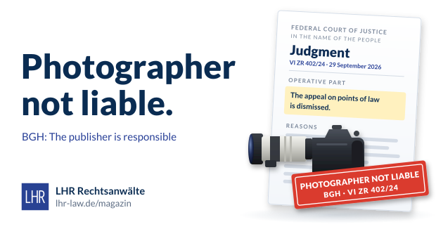 Graphic of a stylised BGH judgment with operative part and camera, headline “Photographer not liable” and red stamp “Photographer not liable · BGH VI ZR 402/24”