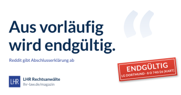 Beitragsbild: Schriftzug „Aus vorläufig wird endgültig.“ mit rotem Stempel „Endgültig – LG Dortmund 8 O 740/26 [Kart]“ zur Abschlusserklärung von Reddit
