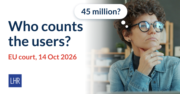 Thoughtful businesswoman with glasses at her laptop, next to the text “Who counts the users?”, in red “EU court, 14 Oct 2026” and a thought bubble “45 million?”
